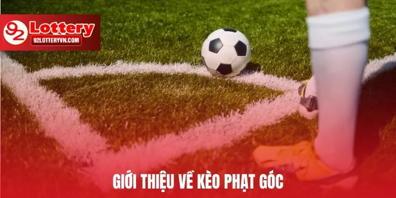Giới thiệu về Kèo phạt góc