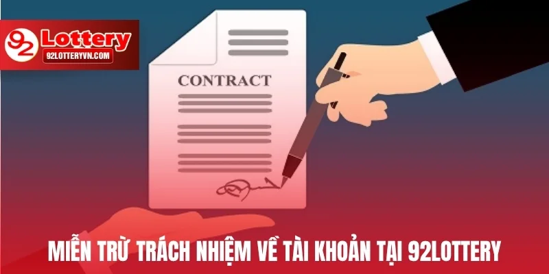 Miễn trừ trách nhiệm về tài khoản tại 92Lottery